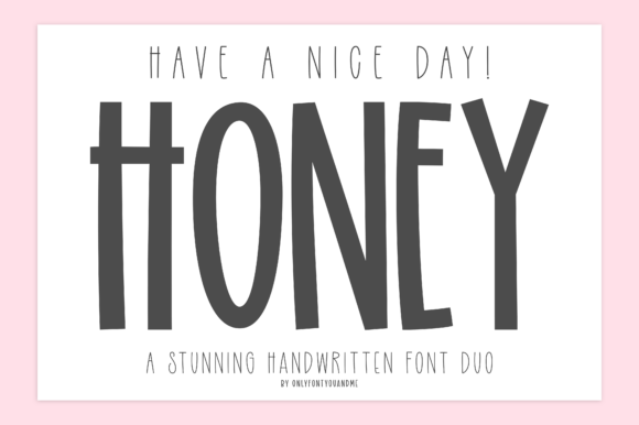 Have a Nice Day Honey Font